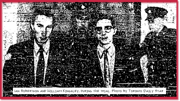 Photo of Ian Robertson and William Kingsley, during the trial. Photo by Toronto Daily Star