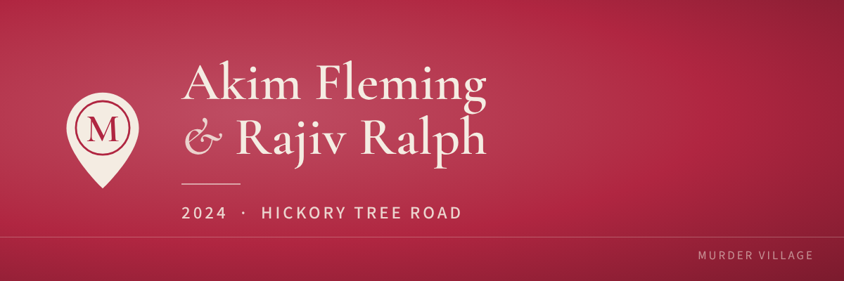 Akim Fleming & Rajiv Ralph, 2024, Hickory Tree Road