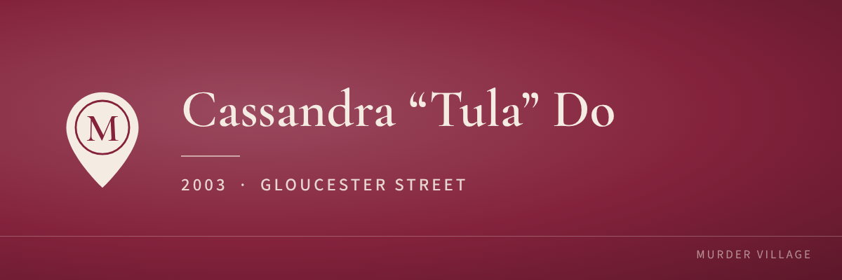 Cassandra “Tula” Do, 2003, Gloucester Street