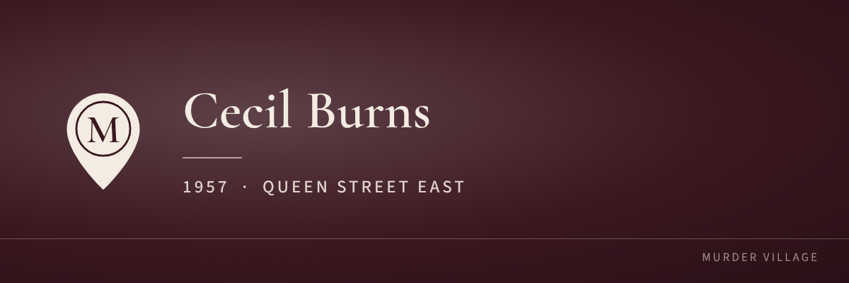 Cecil Burns, 1957, Queen Street East