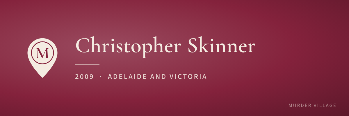 Christopher Skinner, 2009, Adelaide and Victoria