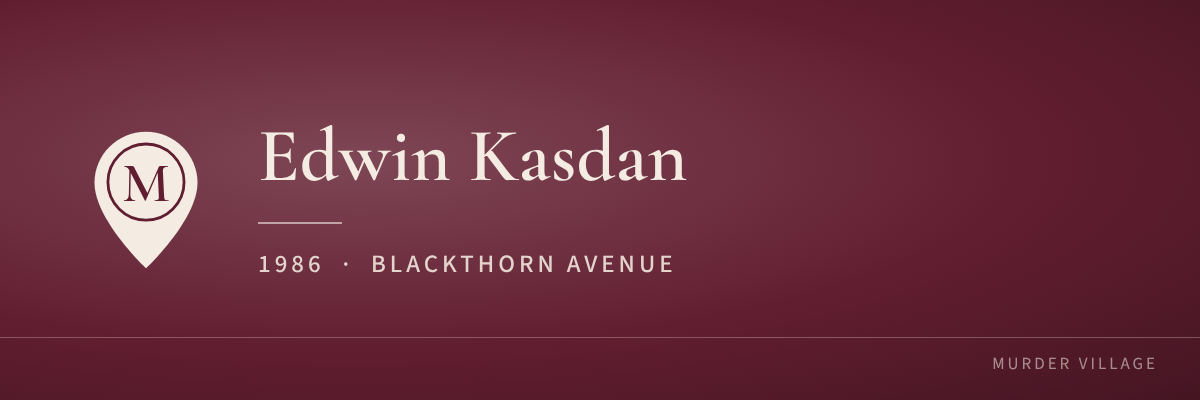 Edwin Kasdan, 1986, Blackthorn Avenue