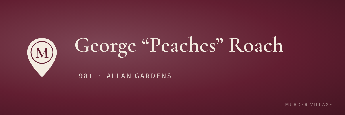 George “Peaches” Roach, 1981, Allan Gardens