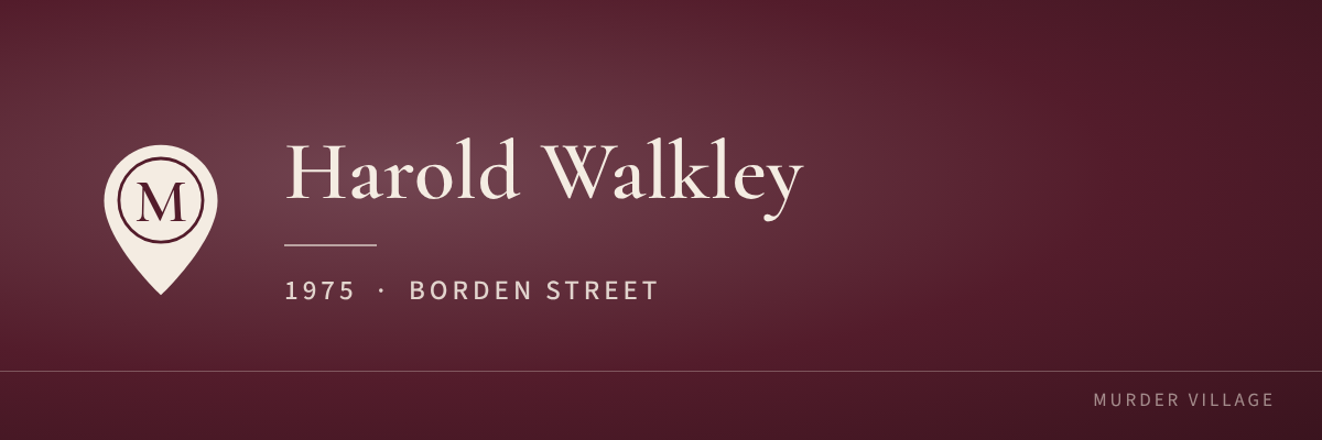 Harold Walkley, 1975, Borden Street