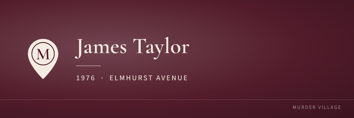 James Taylor, 1976, Elmhurst Avenue