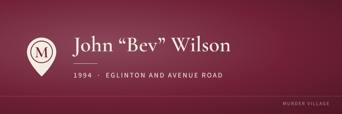 John “Bev” Wilson, 1994, Eglinton and Avenue Road
