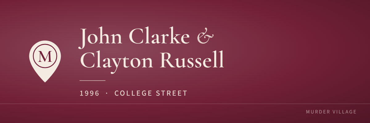 John Clarke & Clayton Russell, 1996, College Street