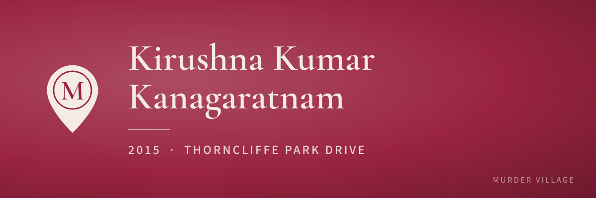 Kirushna Kumar Kanagaratnam, 2015, Thorncliffe Park Drive