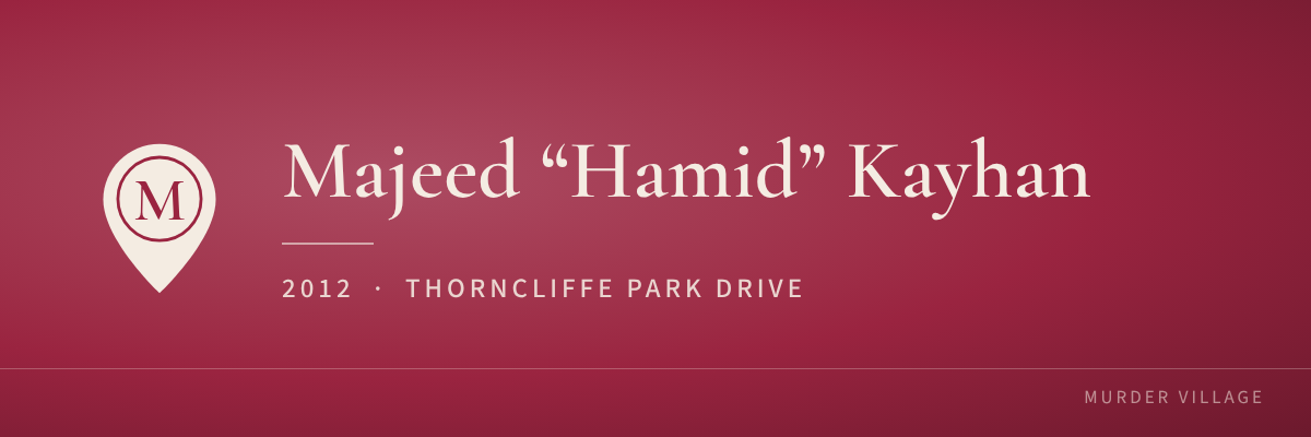 Majeed “Hamid” Kayhan, 2012, Thorncliffe Park Drive