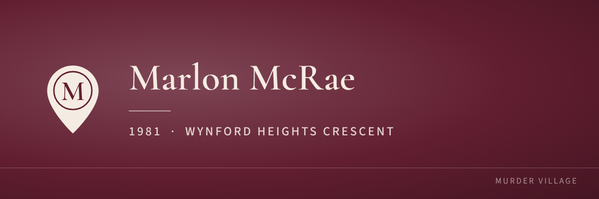 Marlon McRae, 1981, Wynford Heights Crescent