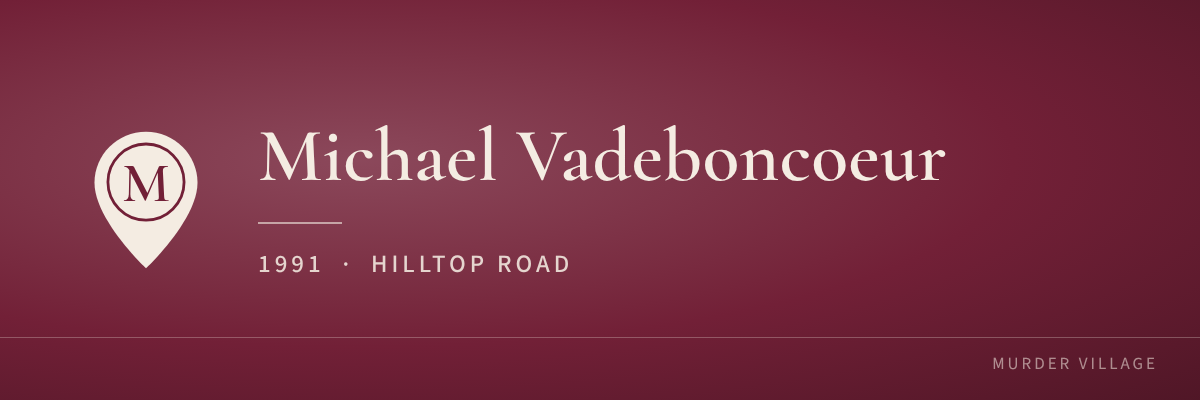 Michael Vadeboncoeur, 1991, Hilltop Road