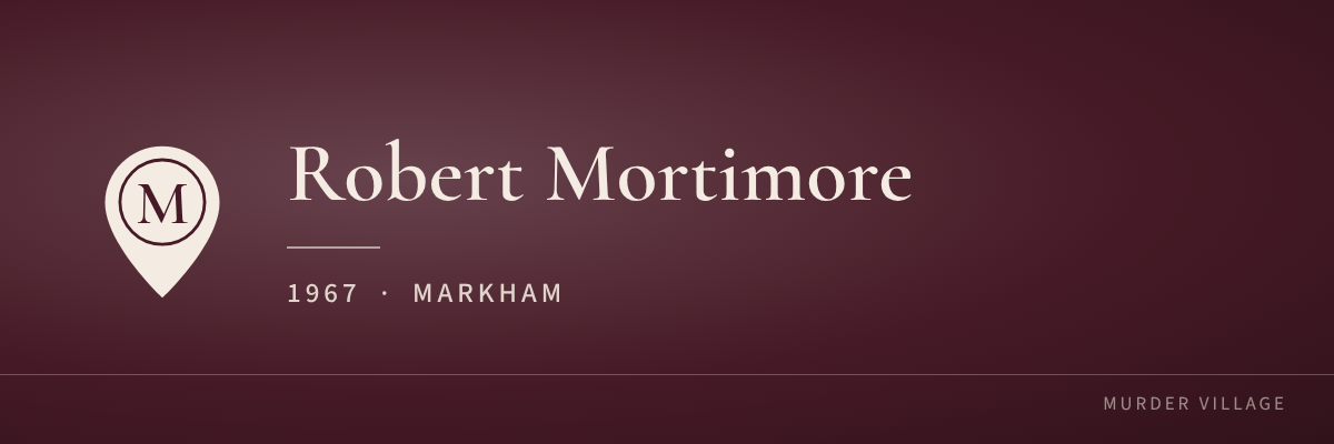Robert Mortimore, 1967, Markham