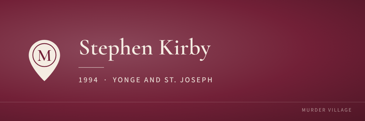 Stephen Kirby, 1994, Yonge and St. Joseph